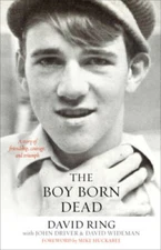 The Boy Born Dead: A Story of Friendship, Courage, and Triumph - GOOD
