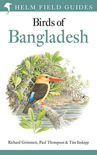 Field Guide to the Birds of Bangladesh (Helm Field Guides) (New)