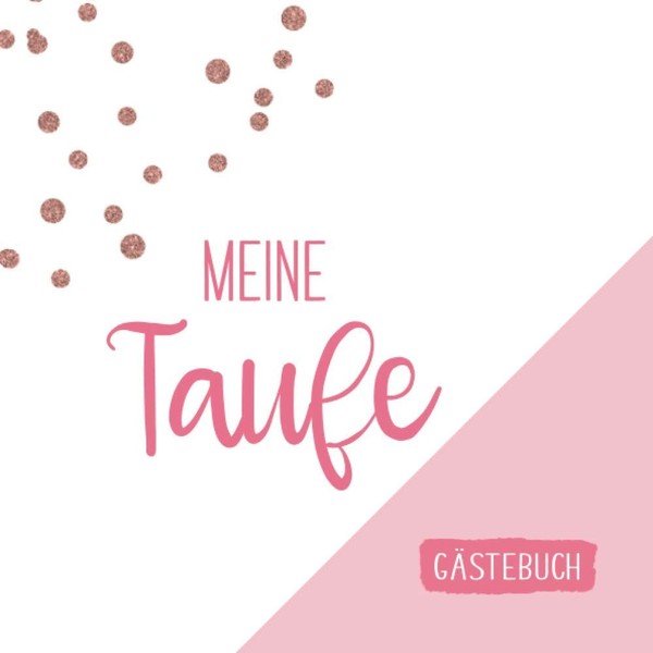 Meine Taufe: Erinnerungsalbum Und GäStebuch FüR GlüCkwüNsche Und-image