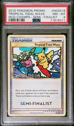 Pokemon World Championships #HGSS18 Tropical Tidal Wave Semi Finalist PSA 8