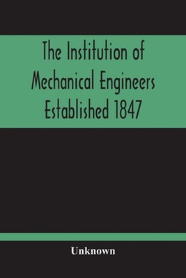 The Institution Of Mechanical Engineers Established 1847; List Of ...
