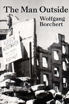The Man Outside: Play & stories - Paperback, by Wolfgang Borchert - Very Good q