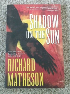Shadow on the Sun RICHARD MATHESON HORROR NOVEL WESTERN I AM LEGEND STEPHEN KING