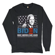 Make America Care Again Joe Biden Long Sleeve T-shirt 46th President of the USA