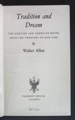 Tradition and Dream - The English and American Novel from the twenties to our Ti