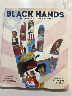 Black Hands: Builders of Our Nation Hardcover by Carole Boston Weatherford