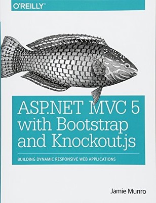 ASP.NET MVC 5 WITH BOOTSTRAP AND KNOCKOUT.JS: BUILDING By Jamie Munro **Mint**