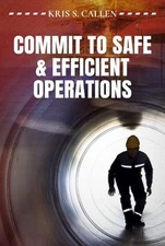 Commit to Safe & Efficient Operations Callen Paperback MP–PEN PennWell Books