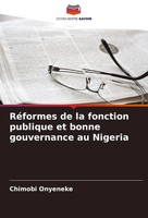 Chimobi Onyeneke | RéFormes De La Fonction Publique Et Bonne Gouvernance Au...