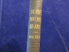 1890 Slide Valve Gears HB Book by Frederic A Halsey illustrated Zz12