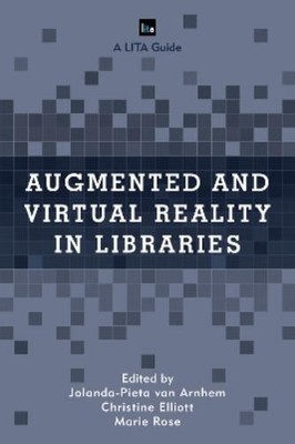 Christine Ellio Augmented and Virtual Reality in Librari (Paperback) (UK IMPORT)