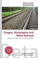 Lambert M. Surhone (U. A.) | Oregon, Washington And Idaho Railroad | Taschenbuch