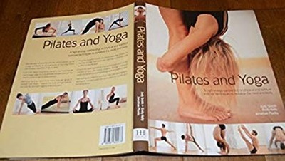 Pilates Yoga : A Dynamic Combination for Maximum Effect: Simple E
