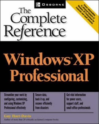 Windows(r) XP Professional: The Complete Reference By Guy Hart-D