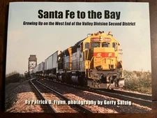 Santa Fe to the Bay, Growing Up on the West End of the Valley Division Paperback