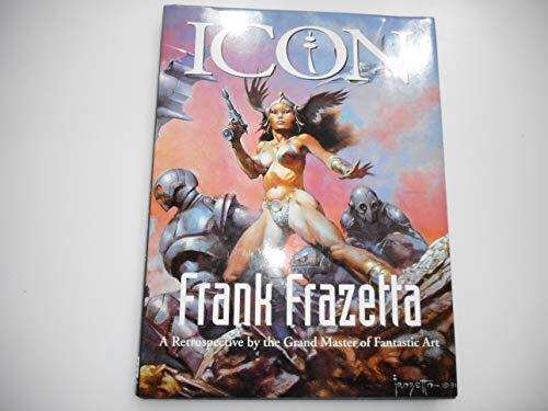 Icon　Frank Frazetta : A Retrospective Icon by Frank Frazetta | Goodreads
