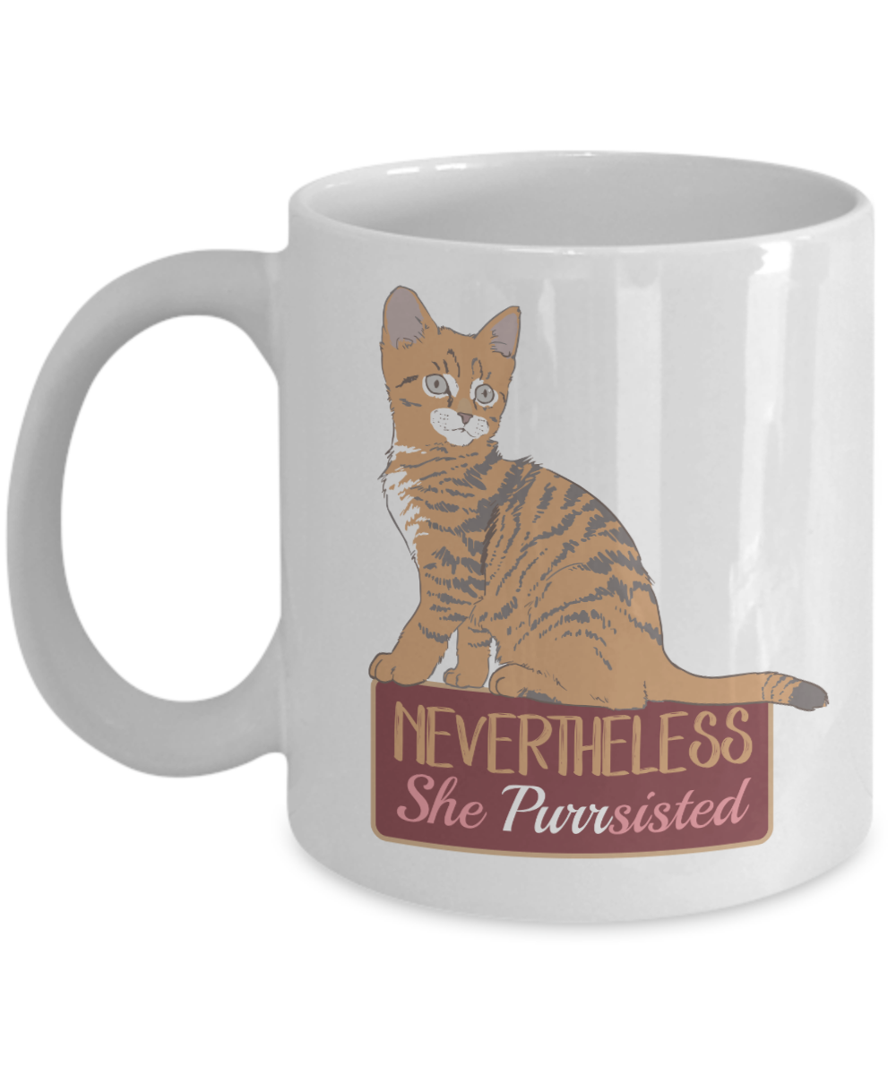 Nevertheless She Purrsisted, Cute Cat Funny Feminism Pun Coffee & Tea Mug