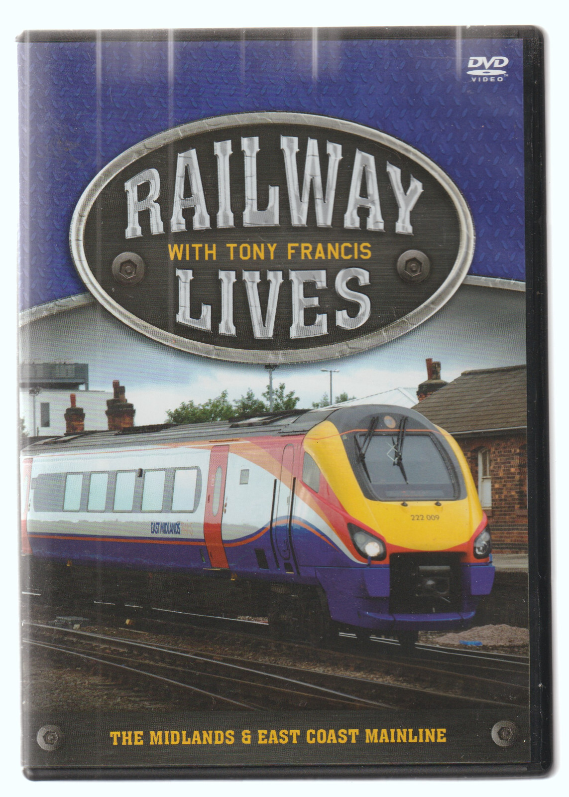 Railway Lives with Tony Francis ~ Midlands & East Coast Mainline ~ Railway DVD