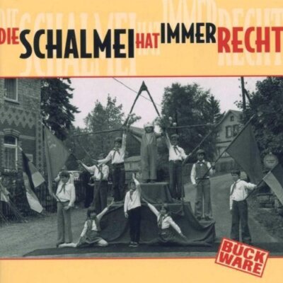 Die Schalmei hat immer Recht - CD -