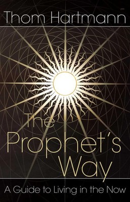 Thom Hartmann | The Prophet's Way | Taschenbuch | Englisch (2004)