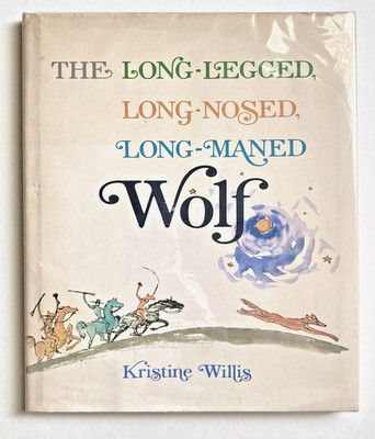 SIGNED  The Long-Legged Long-Nosed Long-Maned Wolf - Willis 1968 Texas Printing