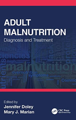 Adult Malnutrition: Diagnosis and Treatment - Paperback NEW Doley, Jennifer 21/1