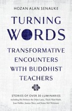 Turning Words: Transformative Encounters with Buddhist Teachers by Senauke, Hoz