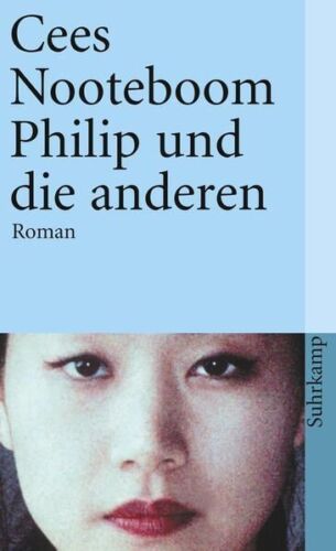 Philip und die anderen: Roman (suhrkamp taschenbuch) Roman Nooteboom, Cees, Helg - Bild 1 von 1