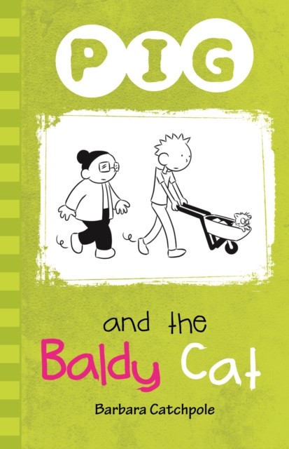 PIG and the Baldy Cat by Catchpole Barbara (Paperback Book)