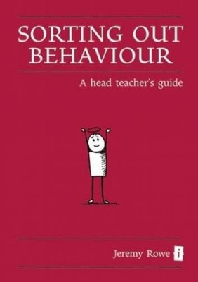 Jeremy Rowe Sorting Out Behaviour (Hardback) Little Books