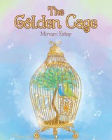 The Go*Den Cage Miriam Estep Taschenbuch Kartoniert / Broschiert Englisch 2018