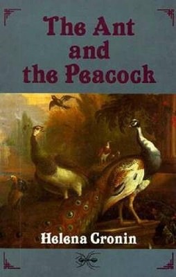 The Ant and the Peacock: Altruism and Sexual Selection from Darwin t - GOOD