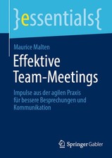 Effektive Team-Meetings: Impulse Aus Der Agilen Praxis F?R B...