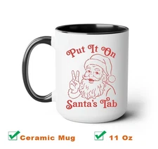 Put it On Santas Tab Christmas Coffee Mug