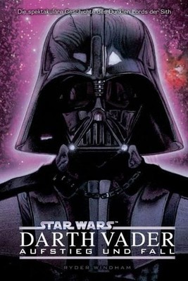 Star Wars: Darth Vader - Aufstieg und Fall Windham, Ryder: