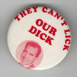 Nixon They Can’t Lick Our Dick Political Campaign Pin