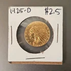 1925-D $2.50 Gold Indian Head  High Grade *CRISP DETAIL*