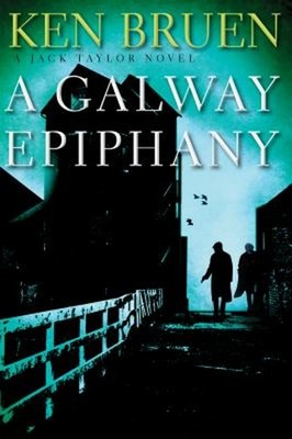 A Galway Epiphany Hardcover Ken Bruen