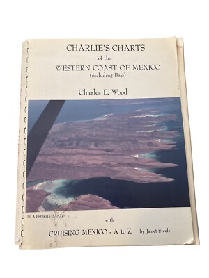 Charlies Charts Of The Western Coast Of Mexico Baja By Charles E Wood 1986