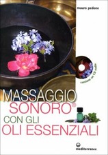 LIBRO MASSAGGIO SONORO CON GLI OLI ESSENZIALI - MAURO PEDONE
