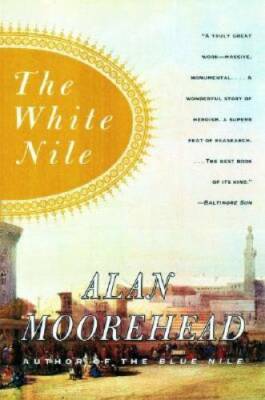 The White Nile - Paperback By Moorehead, Alan - GOOD