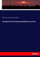 William Law (U. A.) | The Works Of The Reverend William Law, M.A | Taschenbuch