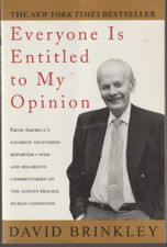 Everyone Is Entitled to My Opinion by David Brinkley Paperback Very Good