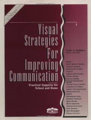 Visual Strategies for Improving Communication : Practical Supports for Sc - GOOD