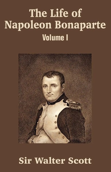 the Life of Napoleon Bonaparte (Volume I) Walter Scott Taschenbuch Englisch 2003-image