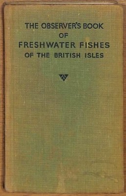 The Observer's Book of Freshwater Fishes of the British... - A. Laurence Wells