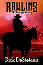 RAWLINS, NO LONGER YOUNG By Rick Destefanis