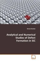 Roman Drachev | Analytical And Numerical Studies Of Defect Formation In Sic