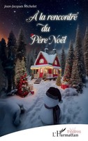 À La Rencontre Du PèRe NoëL Jean-Jacques Michelet Taschenbuch FranzöSisch 2025