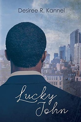 Lucky John, Kannel, Desiree R.